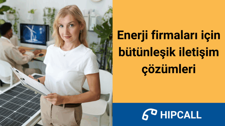 Enerji firmaları için bütünleşik iletişim çözümleri