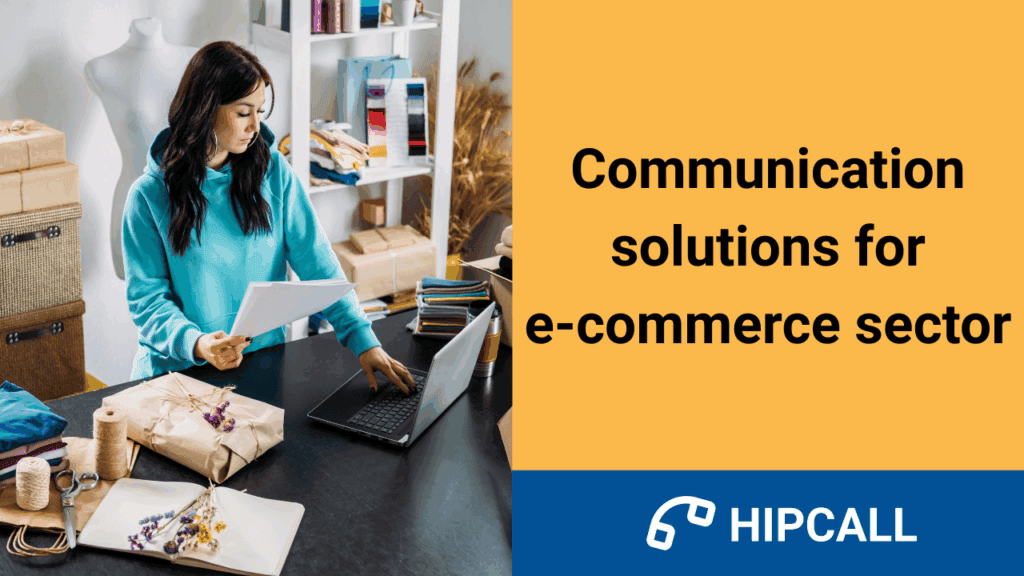 Communication solutions for e-commerce sector.
