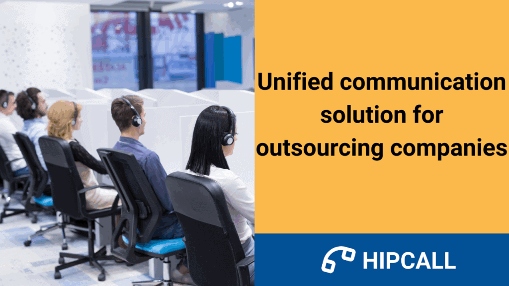 Unified communication solution for outsourcing companies