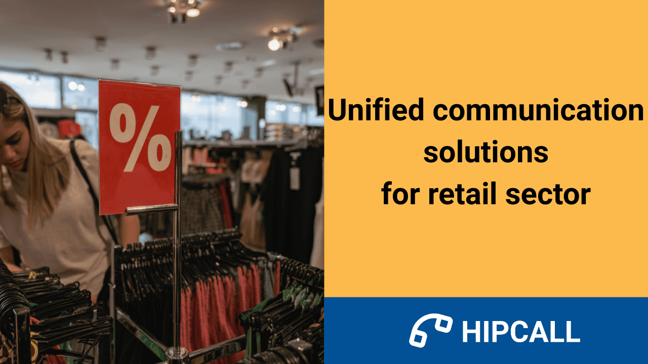 Unified communication solutions for retail sector.