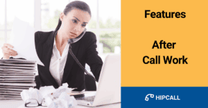 Features After Call Work