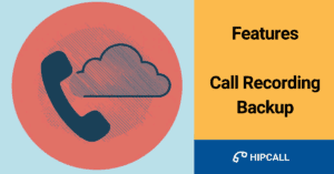 Features Call Recording Backup