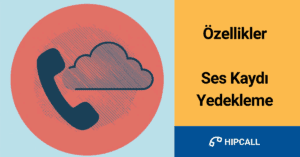 Özellikler Ses Kaydı Yedekleme